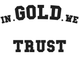 In Gold We Trust